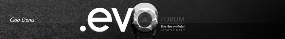 .evo forum - The Heavy Metal Community - Powered by vBulletin